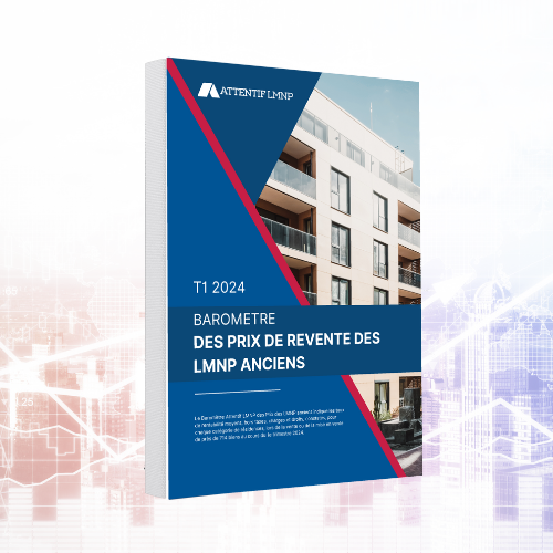 Le Baromètre Attentif LMNP des prix de revente des LMNP anciens - 1er trimestre 2024